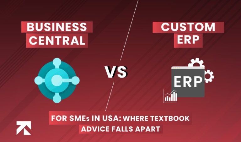 Business Central vs Custom ERP for SMEs in the USA: Where Textbook Advice Falls Apart